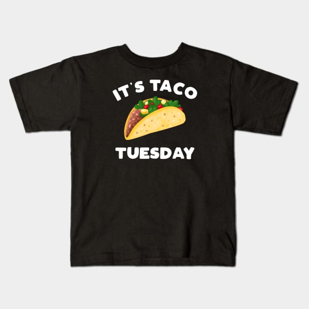 It's Taco Tuesday TACO Kids T-Shirt by TextTees